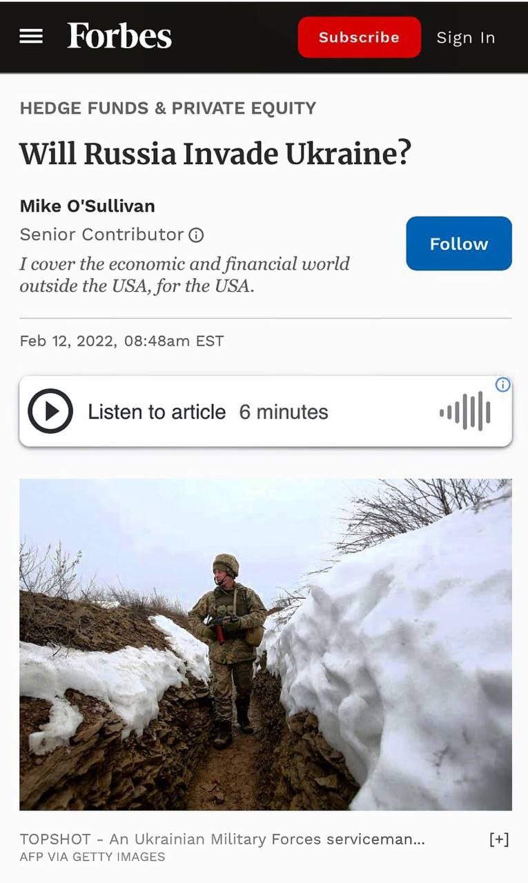 = Forbes Subscribe Sign In HEDGE FUNDS & PRIVATE EQUITY Will Russia Invade Ukraine? Mike O'Sullivan Senior Contributor O I cover the economic and financial world outside the USA, for the USA. Feb 12, 2022, 08:48am EST Follow Listen to article 6 minutes TOPSHOT - An Ukrainian Military Forces serviceman... AFP VIA GETTY IMAGES [+]