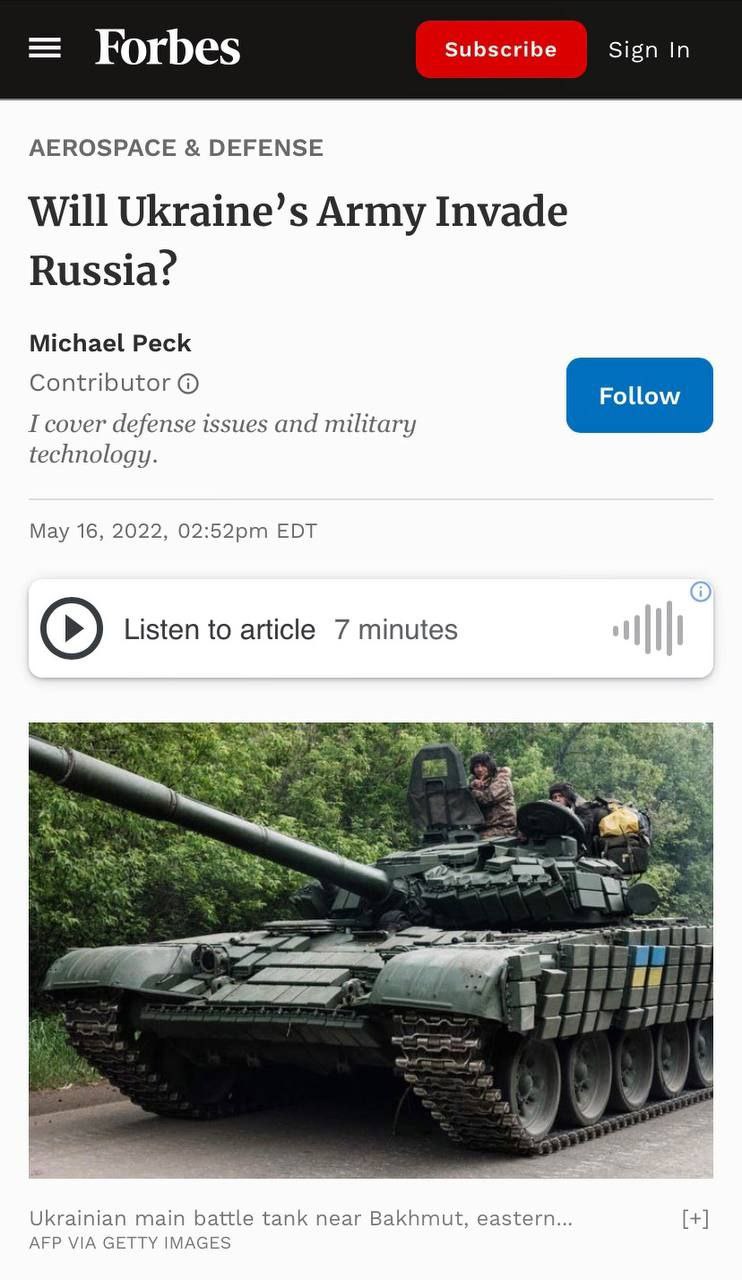 Forbes Subscribe Sign In AEROSPACE & DEFENSE Will Ukraine's Army Invade Russia? Michael Peck Contributor &copy; I cover defense issues and military technology. May 16, 2022, 02:52pm EDT Follow Listen to article 7 minutes Ukrainian main battle tank near Bakhmut, eastern... AFP VIA GETTY IMAGES [+]