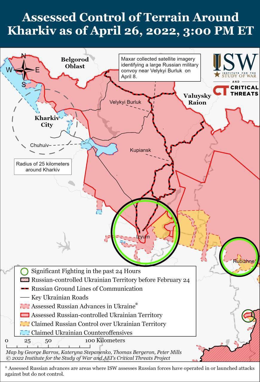 Assessed Control of Terrain Around Kharkiv as of April 26, 2022, 3:00 PM ET Belgorod Oblast E Maxar collected satellite imagery identifying a large Russian military convoy near Velykyi Burluk on April 8. Velykyi Burluk ISW * STUDY OF WAR AND CRITICAL Valuysky CT THREATS Raion Kharkiv City ！！！ Chuhuiv- --- Kupiansk Radius of 25 kilometers around Kharkiv Izyum Rubizhne' Significant Fighting in the past 24 Hours Russian-controlled Ukrainian Territory before February 24 &mdash; Russian Ground Lines of Communication &mdash; Key Ukrainian Roads _ Assessed Russian Advances in Ukraine* Assessed Russian-controlled Ukrainian Territory Claimed Russian Control over Ukrainian Territory - Claimed Ukrainian Counteroffensives 25 50 100 Kilometers Map by George Barros, Kateryna Stepanenko, Thomas Bergeron, Peter Mills &copy; 2022 Institute for the Study of War and AEl's Critical Threats Project * Assessed Russian advances are areas where ISW assesses Russian forces have operated in or launched attacks against but do not control.
